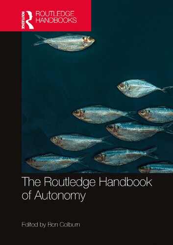 The Routledge Handbook Of Autonomy Ben Colburn