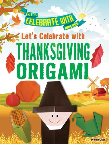 Lets Celebrate With Thanksgiving Origami Ruth Owen