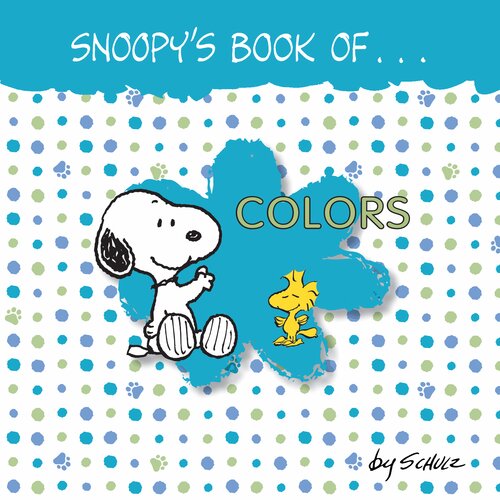 Snoopys Book Of Colors Charles M Schulz