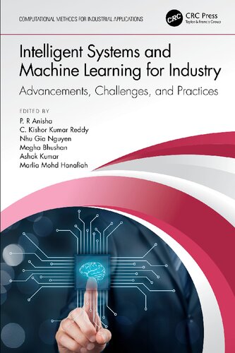 Intelligent Systems And Machine Learning For Industry Advancements Challenges And Practices P R Anisha