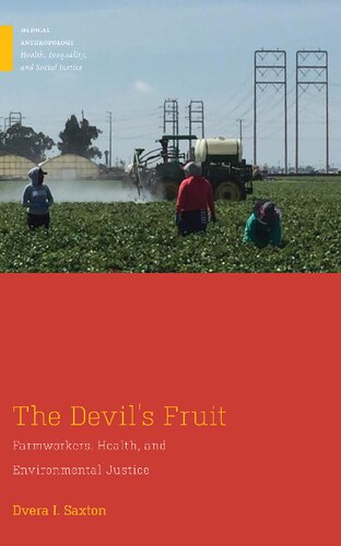 The Devils Fruit Farmworkers Health And Environmental Justice Dvera I Saxton
