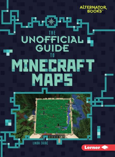 The Unofficial Guide To Minecraft Maps Linda Zajac