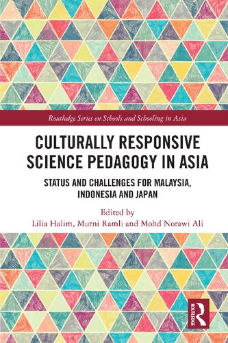 Culturally Responsive Science Pedagogy In Asia Status And Challenges For Malaysia Indonesia And Japan Lilia Halim