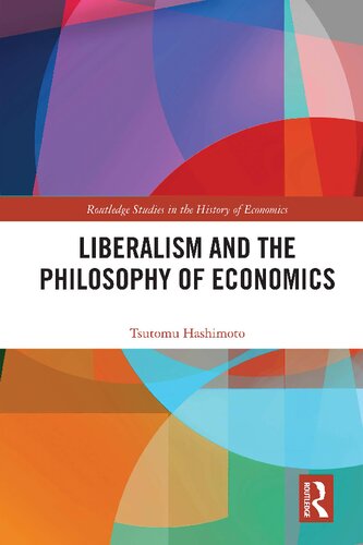 Liberalism And The Philosophy Of Economics Tsutomu Hashimoto