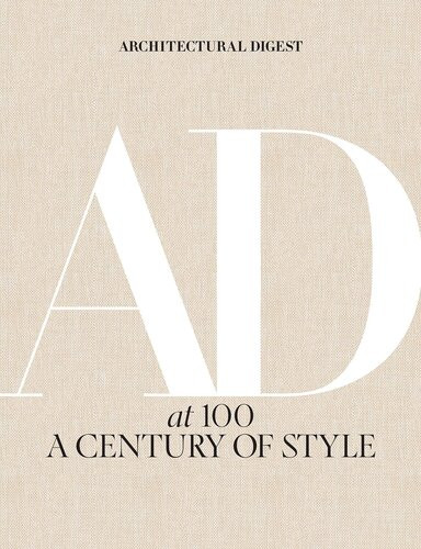 Architectural Digest At 100 A Century Of Style Architectural Digest