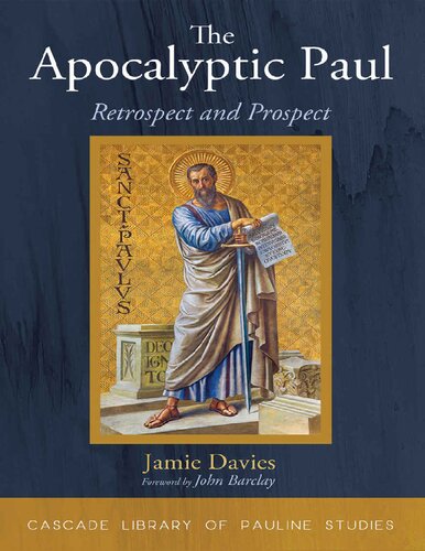 The Apocalyptic Paul Retrospect And Prospect Cascade Library Of Pauline Studies Jamie Davies
