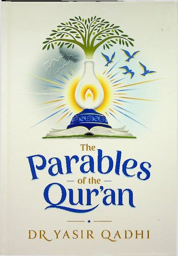 The Parables Of The Quran Qadhi Yasir