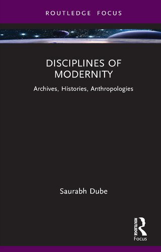 Disciplines Of Modernity Saurabh Dube