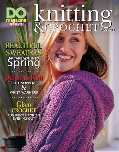Do Magazine Presents Knitting Crochet Projects 1st Edition Do Magazine