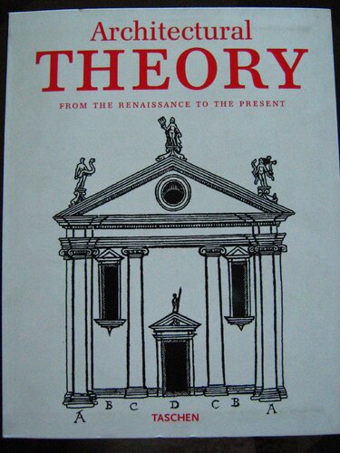 Architectural Theory From The Renaissance To The Present 89 Essays On 117 Treatises Bernd Evers