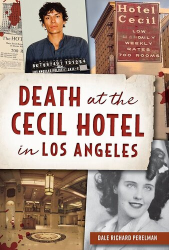 Death At The Cecil Hotel In Los Angeles Dale Richard Perelman
