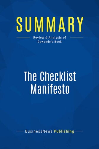 Summary The Checklist Manifesto Review And Analysis Of Gawandes Book Businessnews Publishing