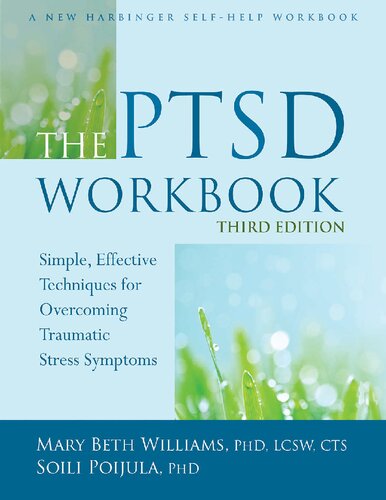 The Ptsd Workbook Simple Effective Techniques For Overcoming Traumatic Stress Systems Third Mary Beth Williams
