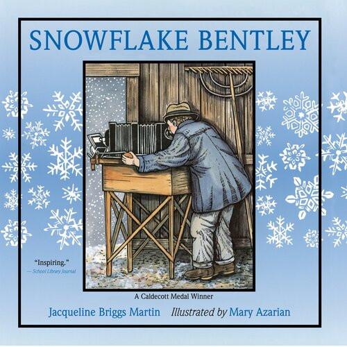 Snowflake Bentley Jacqueline Briggs Martin