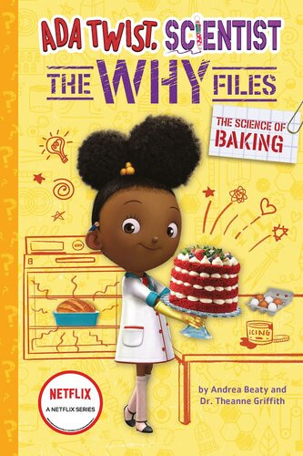 Ada Twist Scientist The Why Files 3 The Science Of Baking Andrea Beaty Theanne Griffith
