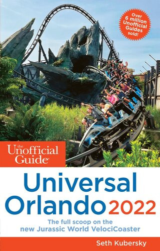 The Unofficial Guide To Universal Orlando 2022 Seth Kubersky