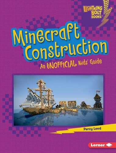 Minecraft Construction An Unofficial Kids Guide Percy Leed