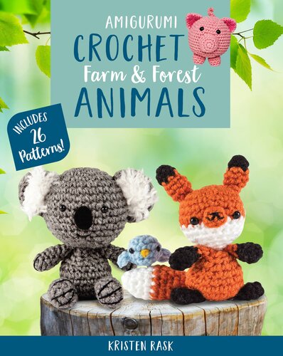 Amigurumi Crochet Farm And Forest Animals Kristen Rask