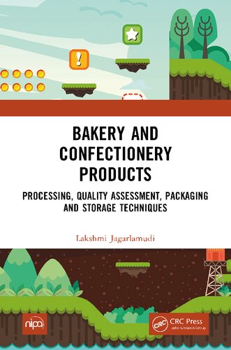 Bakery And Confectionery Products Processing Quality Assessment Packaging And Storage Techniques Lakshmi Jagarlamudi