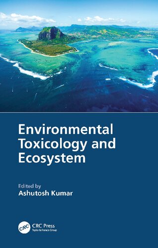Environmental Toxicology And Ecosystem Ashutosh Kumar
