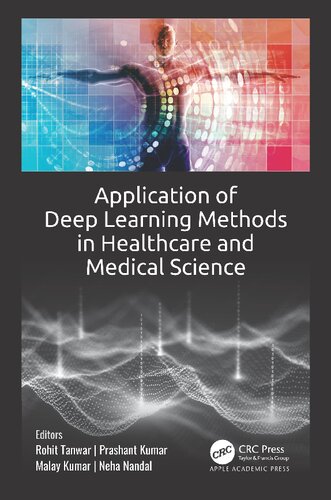 Application Of Deep Learning Methods In Healthcare And Medical Science Rohit Tanwar