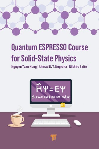 Quantum Espresso Course For Solidstate Physics A Handson Guide Riichiro Saito