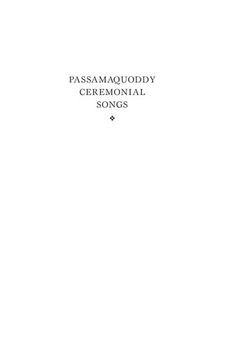 Passamaquoddy Ceremonial Songs Aesthecs And Survival Ann Morrison Spinney