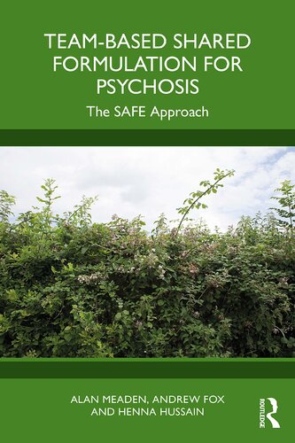 Teambased Shared Formulation For Psychosis The Safe Approach Alan Meaden