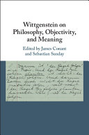 Wittgenstein On Philosophy Objectivity And Meaning James Conant Sebastian Sunday