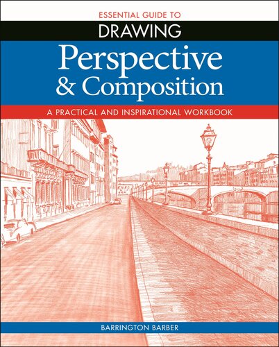 Essential Guide To Drawing Perspective Composition Barrington Barber