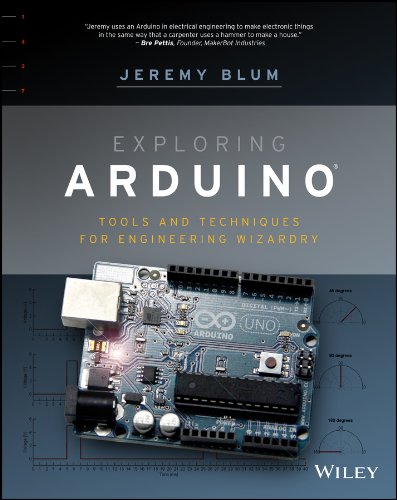 Exploring Arduino Tools And Techniques For Engineering Wizardry 1st Edition Jeremy Blum