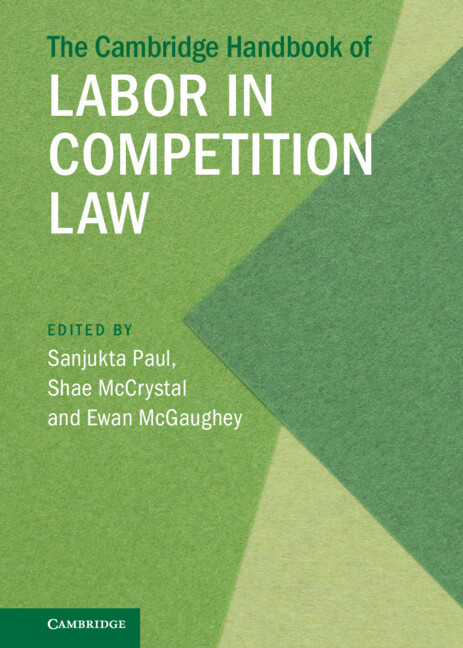 The Cambridge Handbook Of Labor In Competition Law Sanjukta Paul