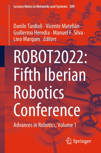 Robot2022 Fifth Iberian Robotics Conference Advances In Robotics Volume 1 Danilo Tardioli
