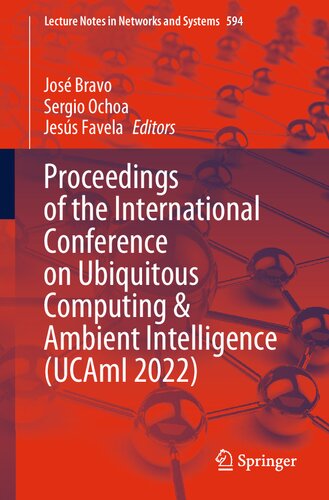 Proceedings Of The International Conference On Ubiquitous Computing Ambient Intelligence Ucami 2022 Jos Bravo