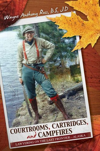 Courtroom Cartridges And Campfires Wayne Ross