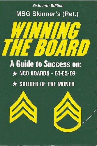Winning The Board A Guide To Success On Nco Boards E4e5e6 Soldier Of The Month 16th Edition Gregory S Skinner