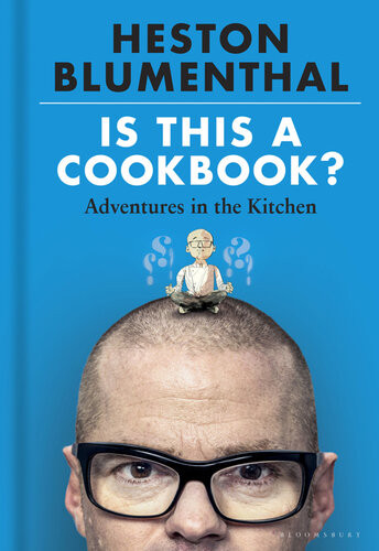 Is This A Cookbook Adventures In The Kitchen Heston Blumenthal
