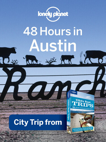 48 Hours In Austin Lonely Planet