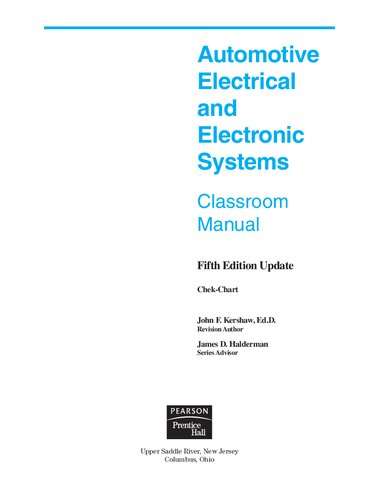Classroom Manual For Automotive Electrical And Electronic Systemsupdate Chekchart Automotive 5th Edition John F Kershaw President