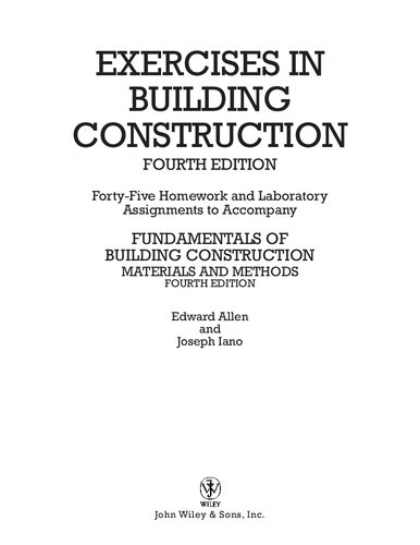Exercises In Building Construction Fortyfive Homework And Laboratory Assignments To Accompany Fundamentals Of Building Construction Materials And Methods 4th Edition Edward Allen
