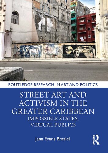 Street Art And Activism In The Greater Caribbean Impossible States Virtual Publics Jana Evans Braziel