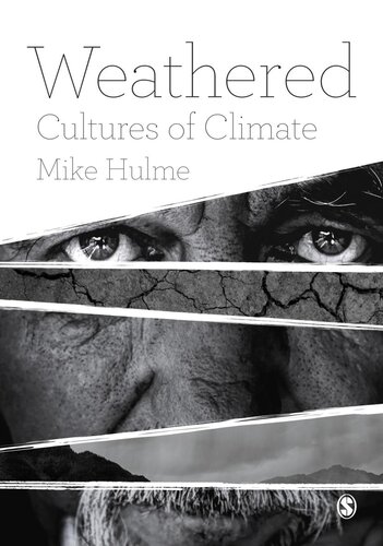 Weathered Cultures Of Climate Mike Hulme