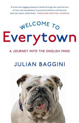 Welcome To Everytown A Journey Into The English Mind Julian Baggini