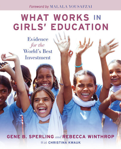 What Works In Girls Education Gene B Sperling Rebecca Winthrop