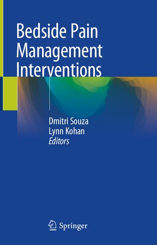 Bedside Pain Management Interventions Dmitri Souza Lynn R Kohan