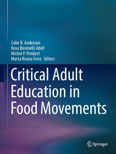 Critical Adult Education In Food Movements Colin R Anderson