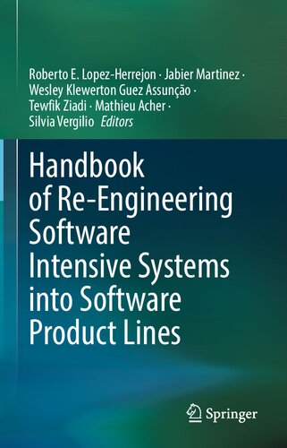 Handbook Of Reengineering Software Intensive Systems Into Software Product Lines Roberto E Lopezherrejon