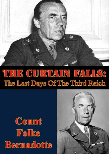 The Curtain Falls The Last Days Of The Third Reich Folke Bernadotte