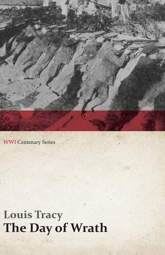 The Day Of Wrath A Story Of 1914 Wwi Centenary Series Louis Tracy