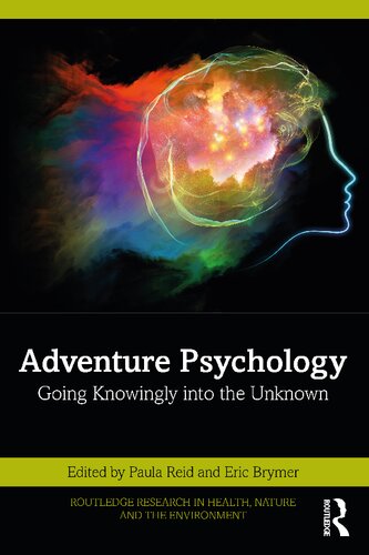 Adventure Psychology Going Knowingly Into The Unknown Paula Reid